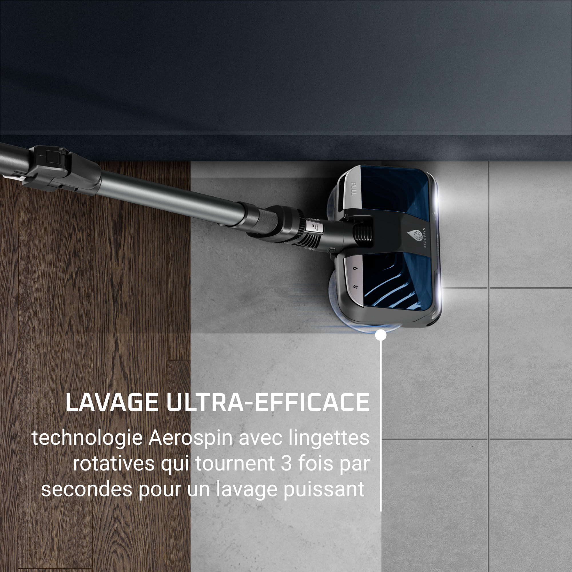 Aerospin, tête active 2-en-1, aspiration puissante et lavage actif à l'eau